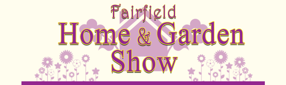 The Fairfield Home Garden Show